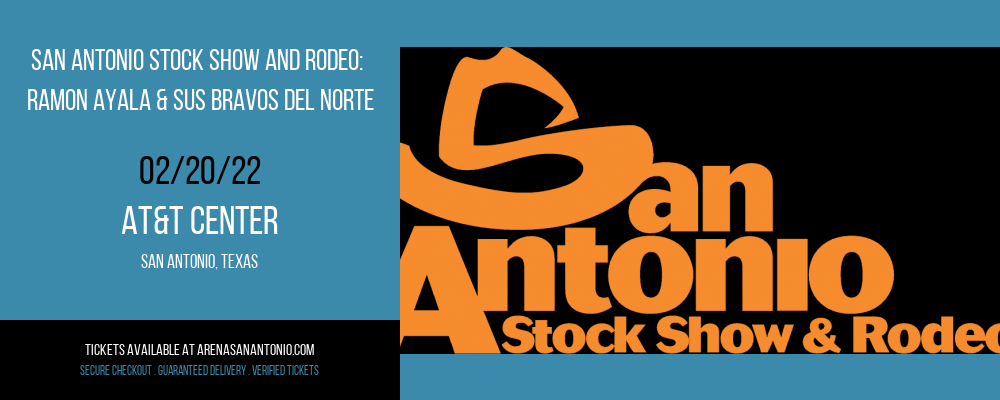 San Antonio Stock Show and Rodeo: Ramon Ayala & Sus Bravos Del Norte at AT&T Center