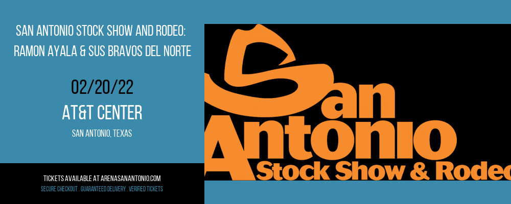 San Antonio Stock Show and Rodeo: Ramon Ayala & Sus Bravos Del Norte at AT&T Center tickets San Antonio Stock Show and Rodeo: Ramon Ayala & Sus Bravos Del Norte at AT&T Center