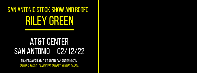San Antonio Stock Show and Rodeo: Riley Green at AT&T Center tickets San Antonio Stock Show and Rodeo: Riley Green at AT&T Center