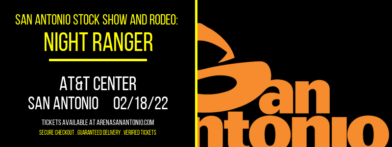 San Antonio Stock Show and Rodeo: Night Ranger at AT&T Center tickets San Antonio Stock Show and Rodeo: Night Ranger at AT&T Center