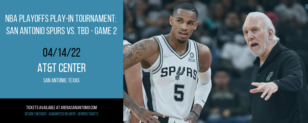 NBA Playoffs Play-In Tournament: San Antonio Spurs vs. TBD - Game 2 (Date: TBD - If Necessary) [CANCELLED] at AT&T Center