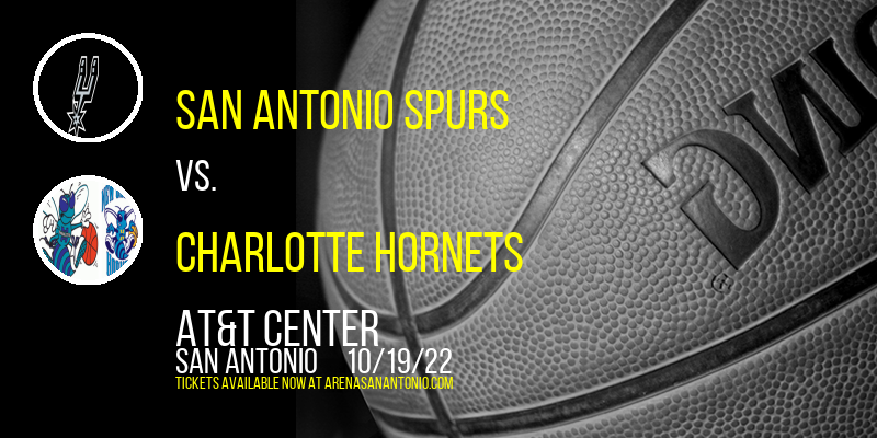 San Antonio Spurs vs. Charlotte Hornets at AT&T Center tickets San Antonio Spurs vs. Charlotte Hornets at AT&T Center