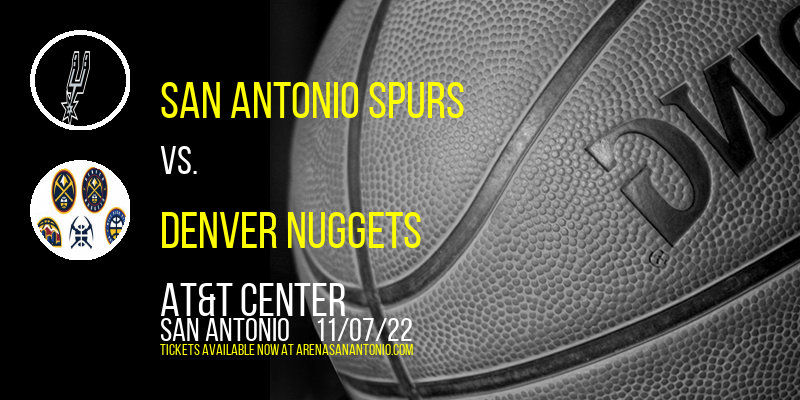San Antonio Spurs vs. Denver Nuggets at AT&T Center tickets San Antonio Spurs vs. Denver Nuggets at AT&T Center