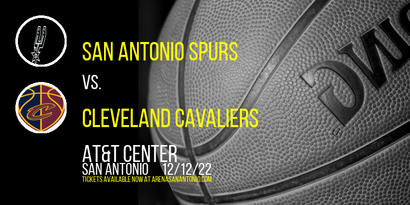San Antonio Spurs vs. Cleveland Cavaliers at AT&T Center tickets San Antonio Spurs vs. Cleveland Cavaliers at AT&T Center