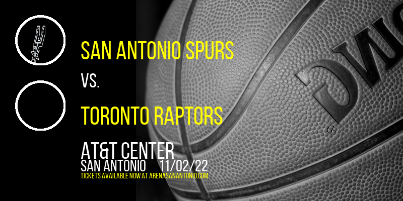 San Antonio Spurs vs. Toronto Raptors at AT&T Center tickets San Antonio Spurs vs. Toronto Raptors at AT&T Center