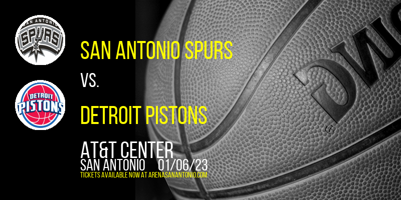 San Antonio Spurs vs. Detroit Pistons at AT&T Center