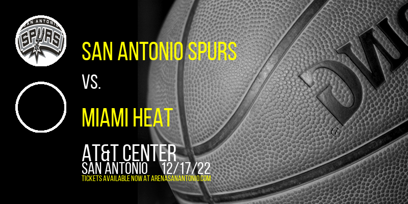 San Antonio Spurs vs. Miami Heat at AT&T Center