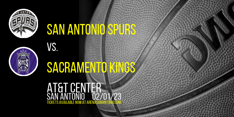 San Antonio Spurs vs. Sacramento Kings at AT&T Center tickets San Antonio Spurs vs. Sacramento Kings at AT&T Center