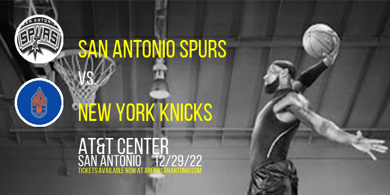 San Antonio Spurs vs. New York Knicks at AT&T Center tickets San Antonio Spurs vs. New York Knicks at AT&T Center