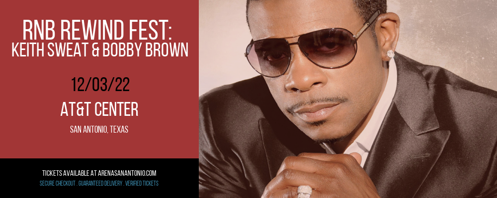 RNB Rewind Fest: Keith Sweat & Bobby Brown [POSTPONED] at AT&T Center