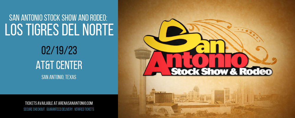 San Antonio Stock Show and Rodeo: Los Tigres Del Norte at AT&T Center tickets San Antonio Stock Show and Rodeo: Los Tigres Del Norte at AT&T Center