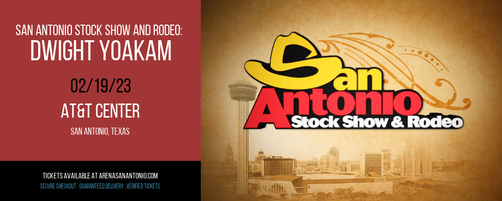 San Antonio Stock Show and Rodeo: Dwight Yoakam at AT&T Center tickets San Antonio Stock Show and Rodeo: Dwight Yoakam at AT&T Center