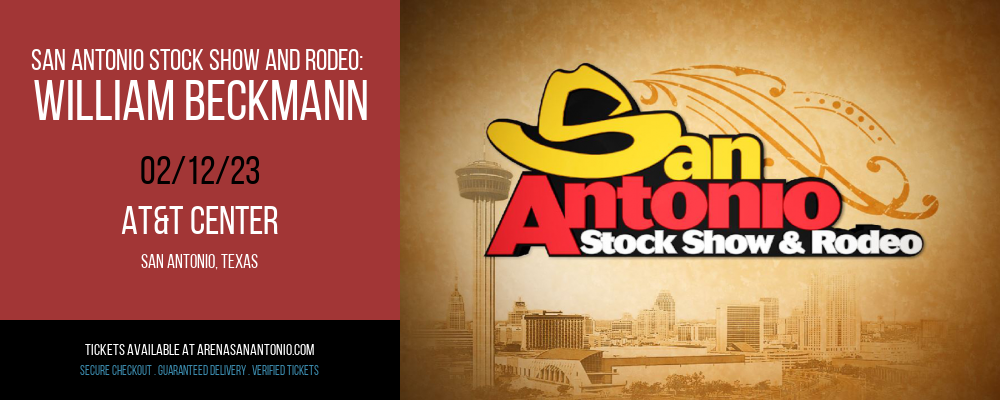 San Antonio Stock Show and Rodeo: William Beckmann at AT&T Center tickets San Antonio Stock Show and Rodeo: William Beckmann at AT&T Center