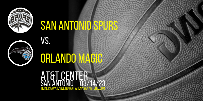 San Antonio Spurs vs. Orlando Magic at AT&T Center