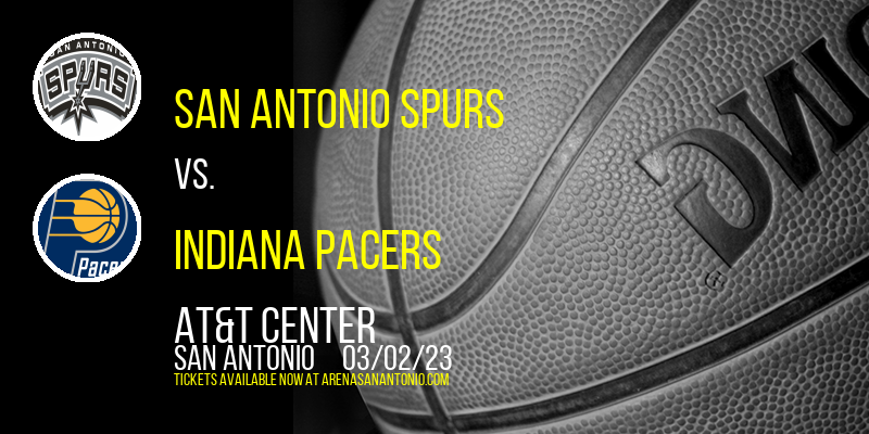 San Antonio Spurs vs. Indiana Pacers at AT&T Center