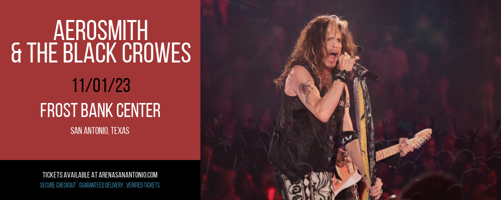 Aerosmith & The Black Crowes at Frost Bank Center