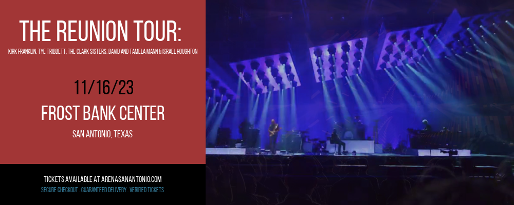 The Reunion Tour at Frost Bank Center