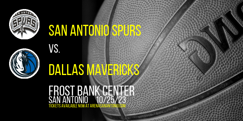 San Antonio Spurs vs. Dallas Mavericks at Frost Bank Center