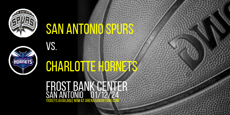 San Antonio Spurs vs. Charlotte Hornets at Frost Bank Center