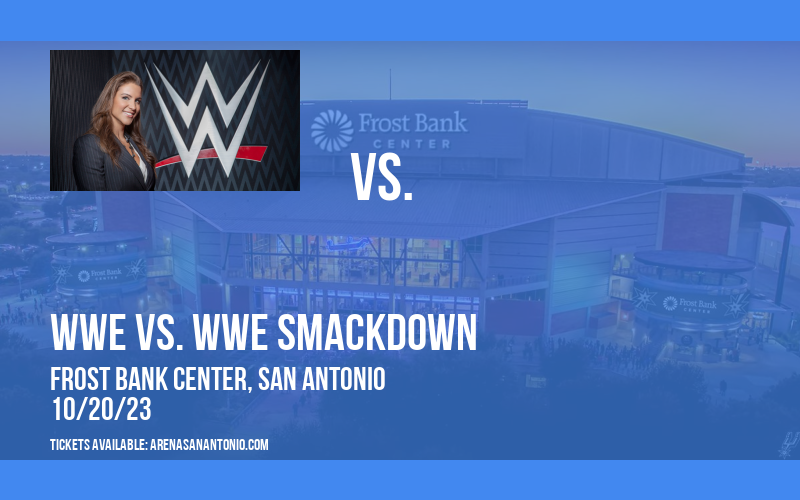 WWE vs. WWE Smackdown at Frost Bank Center