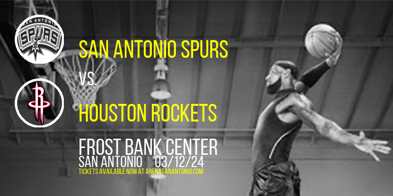 San Antonio Spurs vs. Houston Rockets at Frost Bank Center